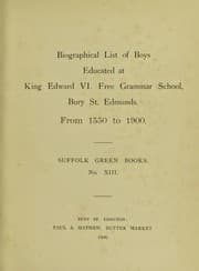 Tapa de Biographical list of boys educated at King Edward VI. Free Grammar School, Bury St. Edmunds