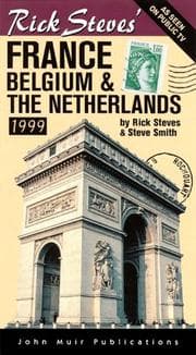 Tapa de Rick Steves' France, Belgium & the Netherlands 1999 (Rick Steves' France)