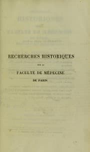 Tapa de Recherches historiques sur la Facult©♭ de M©♭decine de Paris, depuis son origine jusqu'©  nos jours