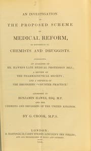 Tapa de An investigation of the proposed scheme of medical reform, in reference to chemists and druggists : comprising an analysis Mr. Hawe's late Medical Profession Bill, a review of the Pharmaceutical Society, and a defence of the druggists' "counter practice"