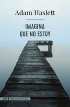 Tapa de Imagina que no estoy
