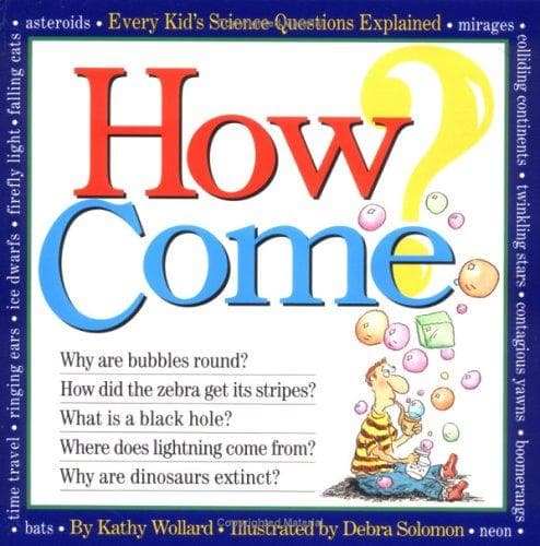 Tapa de How Come? Every Kid's Science Questions Explained
