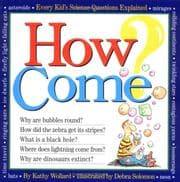Tapa de How Come? Every Kid's Science Questions Explained