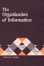 Tapa de The Organization of Information (Library and Information Science Text Series)
