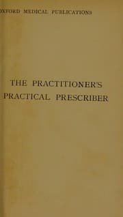 Tapa de The practitioner's practical prescriber and epitome of symptomatic treatment