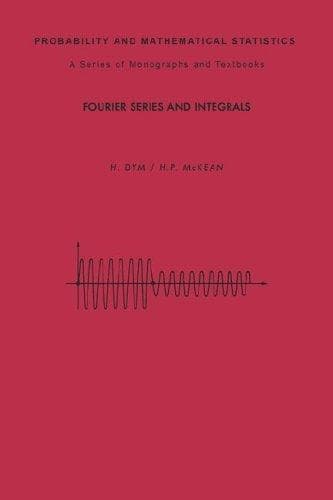 Tapa de Fourier Series and Integrals (Probability and Mathematical Statistics)