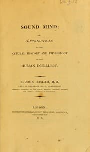 Tapa de Sound mind; or, Contributions to the natural history and physiology of the human intellect