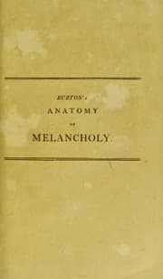 Tapa de The anatomy of melancholy, what it is, with all the kinds, causes, symptomes, prognostics, and several cures of it