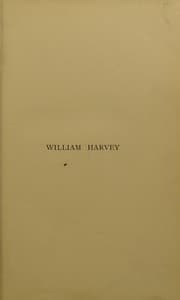 Tapa de William Harvey : a history of the discovery of the circulation of the blood