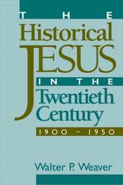 Tapa de The Historical Jesus in the Twentieth Century - 1900-1950