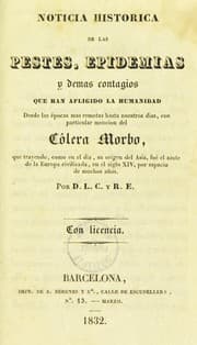 Tapa de Noticia hist©đrica de las pestes, epidemias y dem©Łs contagios que han afligido la humanidad .. con particular mencion del c©đlera morbo, que ... fu©♭ el azote de la Europa civilizada, en el siglo XIV ...