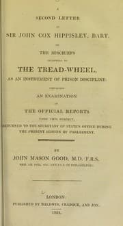 Tapa de A second letter to Sir John Cox Hippisley, bart. on the mischiefs incidental to the tread-wheel, as an instrument of prison discipline