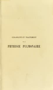 Tapa de Curabilit©♭ et traitement de la phthisie pulmonaire : le©ʹons faites ©  la Facult©♭ de m©♭decine