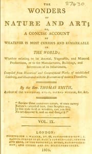 Tapa de The wonders of nature and art; or, A concise account of whatever is most curious and remarkable in the world; whether relating to its animal, vegetable and mineral productions, or to the manufactures, buildings and inventions of its inhabitants, compiled from historical and geographical works of established celebrity, and illustrated with the discoveries of modern travellers