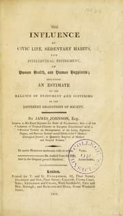 Tapa de The influence of civic life, sedentary habits and intellectual refinement on human health and human happiness