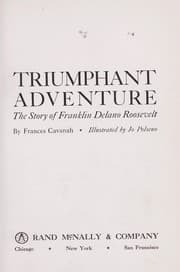 Tapa de Triumphant adventure; the story of Franklin Delano Roosevelt