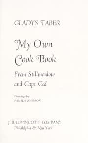 Tapa de My own cook book: from Stillmeadow and Cape Cod