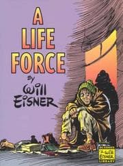 Tapa de A Life Force (Eisner, Will. Will Eisner Library.)