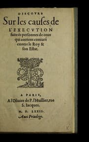 Tapa de Discovrs sur les causes de l'execvtion faicte e s personnes de ceux qui auoient coniure  contre le roy & son estat