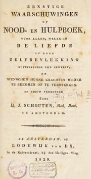 Tapa de Ernstige waarschuwingen of nood- en hulpboek voor allen, welke in de liefde of door zelfbe-vlekking buiten-sporig zijn geweest, en wenschen hunne krachten weder te bekomen of te versterken