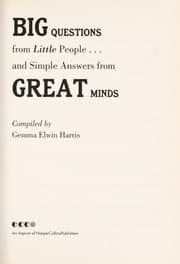 Tapa de Big questions from little people--- and simple answers from great minds