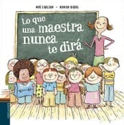 Tapa de Todo lo que una maestra nunca dirá