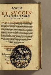 Tapa de Noua et succincta, vera tamen historia de amplissimo, potentissimoque, nostro quidem orbi hactenus incognito, sed perpaucis abhinc annis explorato regno China; quindecim florentissimis eius prouincijs ...