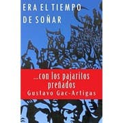 Tapa de Era el tiempo de soñar con los pajaritos preñados