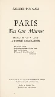 Tapa de Paris was our mistress; memoirs of a lost & found generation