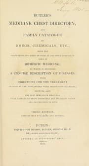Tapa de Butler's Medicine-chest directory, and family catalogue of drugs, chemicals, etc., with the properties and doses of such as are more generally used in domestic medicine; to which is appended a concise description of diseases, with directions for ... treatment, etc