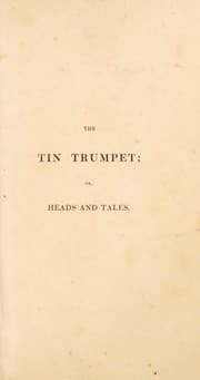 Tapa de The tin trumpet; or, heads and tales for the wise and waggish; to which are added poetical selections