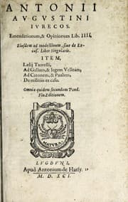 Tapa de Antonii Augustini, ivrecos., Emendationum & opinionum lib. IIII ; Eiusdem Ad Modestinum, siue, De excus. liber singularis. Item, Laelij Taurelli Ad Gallum & legem Velleam, Ad Catonem & Paulum, De militiis ex casu ...