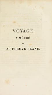 Tapa de Voyage © M©♭ro©♭, au Fleuve Blanc, au-del© de F©Øzoql dans le midi du royaume de Senn©Ør, © Syouah et dans cinq autres oasis; fait dans les ann©♭es 1819, 1820, 1821 et 1822