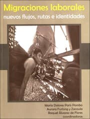 Tapa de Migraciones laborales : nuevos flujos, rutas e identidades