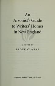 Tapa de An arsonist's guide to writers' homes in New England