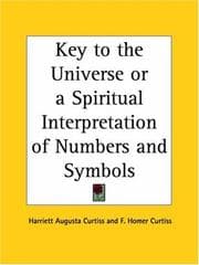 Tapa de The key to the universe, or, A spiritual interpretation of numbers & symbols