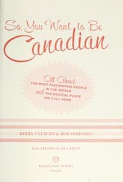 Tapa de So, you want to be Canadian