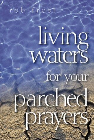 Tapa de Living waters for your parched prayers