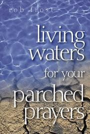Tapa de Living waters for your parched prayers