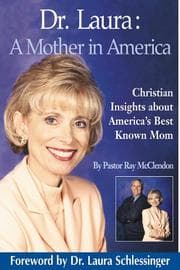 Tapa de Dr Laura: A Mother in America: Christian Insights about America's Best-Known Mom