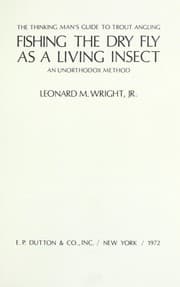 Tapa de Fishing the dry fly as a living insect