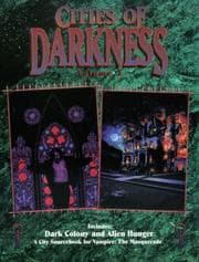 Tapa de Cities of Darkness Vol. 3: Dark Colony and Alien Hunger (Vampire: the Masquerade)