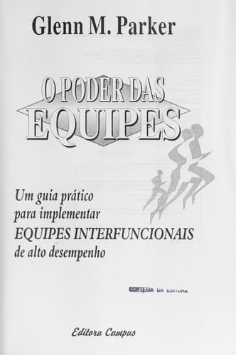 Tapa de O poder das equipes: um guia pratico para implementar equipes interfuncionais de alto desempenho