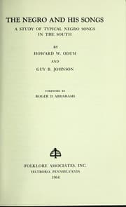 Tapa de The Negro and his songs. A study of typical negro songs in the South, etc. (Reprinted from the original edition of 1925.).