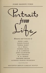 Tapa de Portraits from life : memories and criticisms of Henry James, Joseph Conrad, Thomas Hardy, H.G. Wells, Stephen Crane, D.H. Lawrence, John Galsworthy, Ivan Turgenev, W.H. Hudson, Theodore Dreiser, Algernon Charles Swinburne