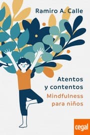 Tapa de Atentos y contento. Mindfulness para niños