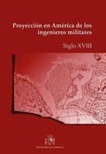 Tapa de Proyección en América de los ingenieros militares