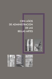 Tapa de Cien años de administración de las Bellas Artes