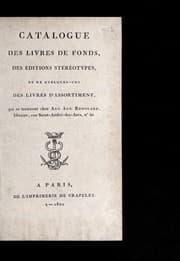 Tapa de Catalogue des livres de fonds, des e ditions ste re otypes, et de quelques-uns des livres d'assortiment, qui se trouvent chez Ant. Aug. Renouard, libraire, rue Saint-Andre -des-Arcs, no 42