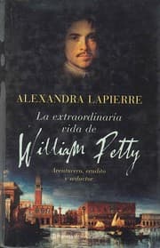 Tapa de La Vida Extraordinaria De William Petty (Planeta Internacional)